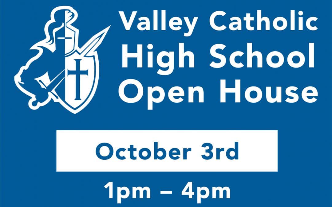 Valley Catholic High School Open House